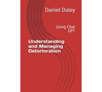 Understanding and Managing Deterioration: Using Chat GPT (Implementing Mission Based Reliability Using the MBR Tiger)
