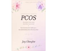 Understanding and managing PCOS: Reclaiming your body, Reclaiming your life