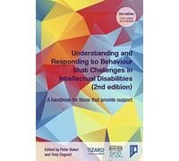 Understanding and Responding to Behaviour that Challenges in Intellectual Disabilities: A handbook for those who provide support