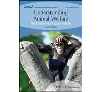 Understanding Animal Welfare: The Science in its Cultural Context (UFAW Animal Welfare)