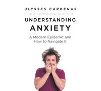 Understanding Anxiety: A Modern Epidemic and How to Navigate It