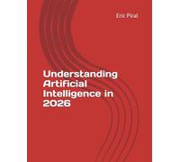 Understanding Artificial Intelligence in 2026