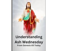 Understanding Ash Wednesday: From Genesis till Today (GET FIT 4 LIFE)