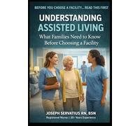 Understanding Assisted Living: What Families Need to Know Before Choosing a Facility (SERIES 1: Navigating Care Levels)