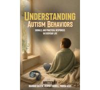 Understanding Autism: Behaviors, Signals, And Practical Approaches In Everyday Life