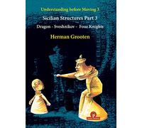 Understanding before Moving 3.3: Dragon - Sveshnikov - 4 Knights: 5