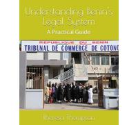 Understanding Benin's Legal System: A Practical Guide