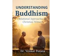 Understanding Buddhism: Relational Approaches for Christian Witness