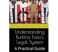 Understanding Burkina Faso's Legal System: A Practical Guide