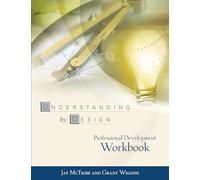 Understanding by Design Professional Development Workbook