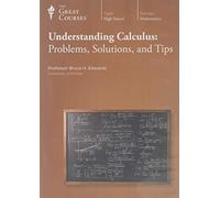Understanding Calculus: Problems, Solutions, and Tips (The Great Courses - Science & Mathematics)