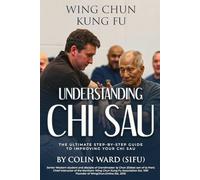 Understanding Chi Sau: Wing Chun Kung Fu