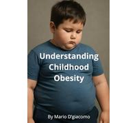 Understanding Childhood Obesity