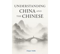Understanding China and the Chinese: The Two Worlds of the Chinese Psyche: Inhabiting Silence, Performance, and the Unspoken Self