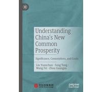 Understanding China's New Common Prosperity: Significance, Connotations, and Goals