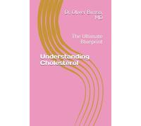Understanding Cholesterol: The Ultimate Blueprint