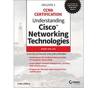 Understanding Cisco Networking Technologies, Volume 1: Exam 200-301 (CCNA Certification, 1)