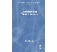 Understanding Climate Anxiety (BPS Ask The Experts in Psychology Series)