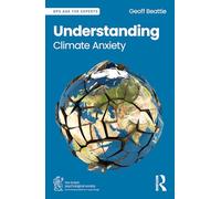 Understanding Climate Anxiety (BPS Ask The Experts in Psychology Series)