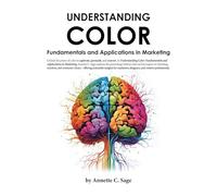 Understanding Color: Fundamentals and Applications in Marketing