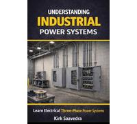 Understanding Commercial and Industrial Power Systems: Three-Phase Electricial Systems: 480V, 277V, and 240V Including Delta and Wye Configurations