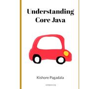 Understanding Core Java: A Conceptual Guide to Java’s Object-Oriented Programming Fundamentals