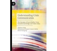 Understanding Crisis Communication: The Interplay of Social Media, Trust, Scientific knowledge and Public Policy