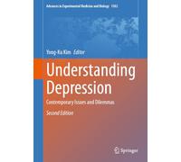Understanding Depression: Contemporary Issues and Dilemmas: 1502 (Advances in Experimental Medicine and Biology, 1502)