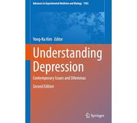 Understanding Depression: Contemporary Issues and Dilemmas: 1502 (Advances in Experimental Medicine and Biology, 1502)