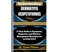 UNDERSTANDING DERMATITIS HERPETIFORMIS: A Clear Guide to Symptoms, Diagnosis, and Effective Management Strategies for Lasting Relief