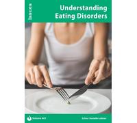 Understanding Eating Disorders: Issues: PSHE & RSE Resources For Key Stage 3 & 4: 461