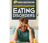 Understanding Eating Disorders (Mental Health Matters)