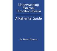 Understanding Essential Thrombocythemia: A Patient’s Guide