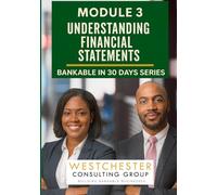 Understanding Financial Statements: How Banks and Investors Review Financial Statements (BANKABLE in 30 Days)