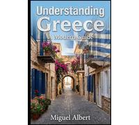 Understanding Greece: A Modern Guide