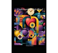 Understanding High Blood Pressure (Understanding Medicine)