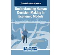 Understanding Human Decision-Making in Economic Models