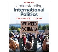 Understanding International Politics: The Student Toolkit