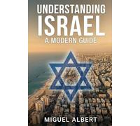 Understanding Israel: A Modern Guide