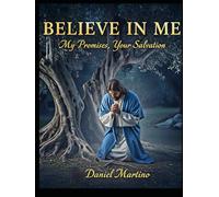 Understanding Jesus's Call to "Believe in Me"