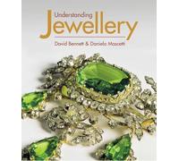 Understanding Jewellery (4rth ed) /anglais: 2021 reprint