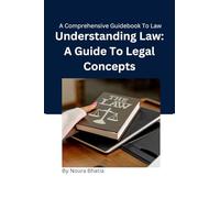 Understanding Law: A Guide To Legal Concepts: Know Your Rights