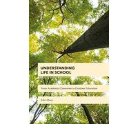Understanding Life in School: From Academic Classroom to Outdoor Education
