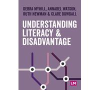 Understanding Literacy and Disadvantage (Primary Teaching Now)