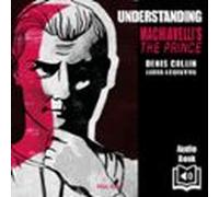 Understanding Machiavellis The Prince (audiolibro)