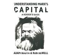 Understanding Marx’s Capital: A Reader’s Guide
