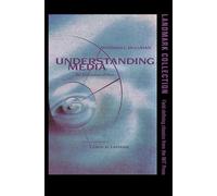 Understanding Media: The Extensions of Man (The MIT Press)