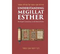 Understanding Megillat Esther: Ibn Kaspi's Commentary on the Book of Esther