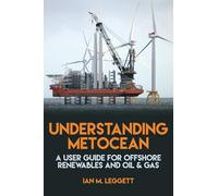 Understanding Metocean: A User Guide for Offshore Renewables and Oil & Gas