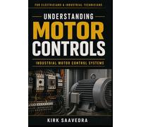 Understanding Motor Controls: Industrial Motor Control Systems and How They Work